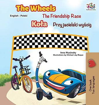 portada The Wheels -The Friendship Race (English Polish Bilingual Book) (English Polish Bilingual Collection) (en Polaco)