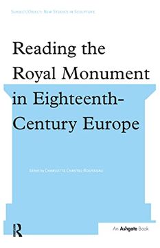 portada Reading the Royal Monument in Eighteenth-Century Europe (in English)