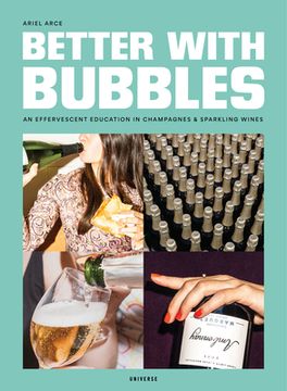 portada Better With Bubbles: An Effervescent Education in Champagnes & Sparkling Wines (en Inglés)