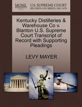 portada kentucky distilleries & warehouse co v. blanton u.s. supreme court transcript of record with supporting pleadings