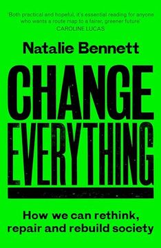 portada Change Everything: How we can Rethink, Repair and Rebuild Society
