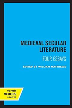 portada Medieval Secular Literature: Four Essays: 1 (Center for Medieval and Renaissance Studies, Ucla) (en Inglés)