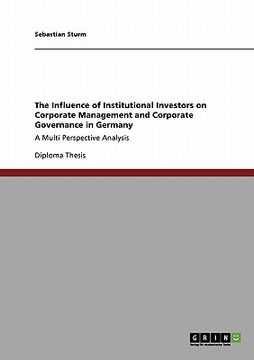 portada the influence of institutional investors on corporate management and corporate governance in germany (en Inglés)