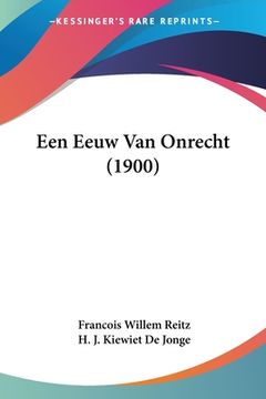 portada Een Eeuw Van Onrecht (1900)