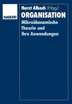 portada Organisation: Mikroökonomische Theorie Und Ihre Anwendungen (in German)