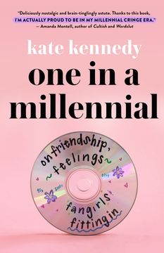 portada One in a Millennial: On Friendship, Feelings, Fangirls, and Fitting in (en Inglés)