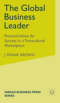 portada The Global Business Leader: Practical Advice for Success in a Transcultural Marketplace (Insead Business Press) (en Inglés)