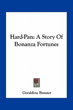 portada hard-pan: a story of bonanza fortunes (in English)
