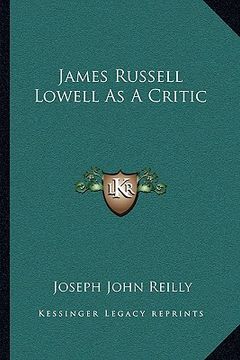 portada james russell lowell as a critic (en Inglés)