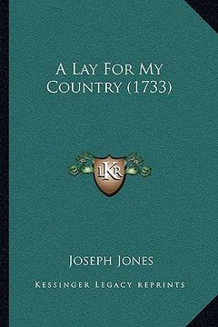 portada a lay for my country (1733) (en Inglés)