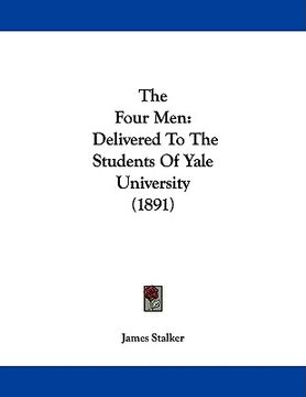 portada the four men: delivered to the students of yale university (1891) (en Inglés)