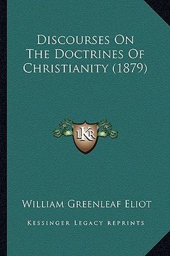 portada discourses on the doctrines of christianity (1879) (en Inglés)