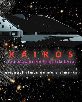 portada Kairos: um pássaro em órbita da terra (en Portugués)