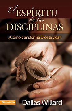 portada El Espiritu de las Disciplinas: Como Transforma Dios la Vida? (in Spanish)