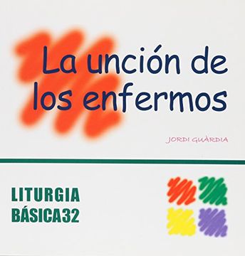 portada Unción de los Enfermos, La (LITURGIA BASICA) (in Spanish)