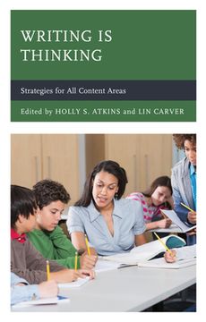portada Writing Is Thinking: Strategies for All Content Areas (en Inglés)