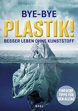 portada Bye-Bye Plastik! Besser Leben Ohne Kunststoff (in German)