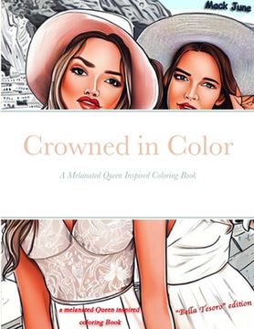 portada Crowned in Color: A Melanated Queen Inspired Coloring Book (en Inglés)