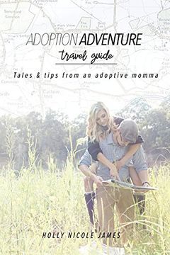 portada Adoption Adventure Travel Guide: Tales and Tips from an Adoptive Momma