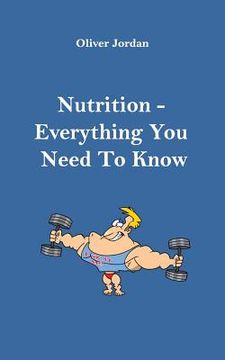 portada Nutrition - Everything You Need to Know (in English)