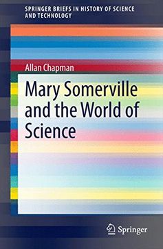 portada Mary Somerville and the World of Science (Springerbriefs in History of Science and Technology) (in English)