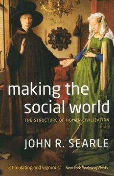 portada Making the Social World: The Structure of Human Civilization