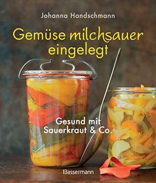 portada Gemüse Milchsauer Eingelegt: Gesund mit Sauerkraut und co. (en Alemán)