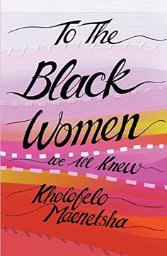 portada To the Black Women we all Knew (en Inglés)