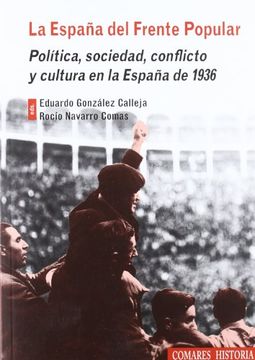 portada España del Frente Popular: Politica, Sociedad, Conflicto y Cultur a en la España de 1933