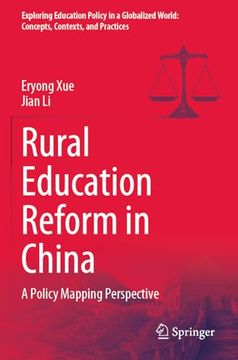 portada Rural Education Reform in China: A Policy Mapping Perspective (Exploring Education Policy in a Globalized World: Concepts, Contexts, and Practices) (in English)