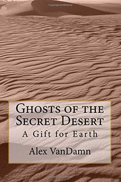 portada Ghosts of the Secret Desert: A Gift for Earth