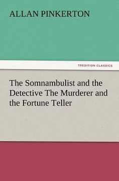 portada the somnambulist and the detective the murderer and the fortune teller (in English)