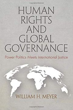 portada Human Rights and Global Governance: Power Politics Meets International Justice (Pennsylvania Studies in Human Rights) (in English)