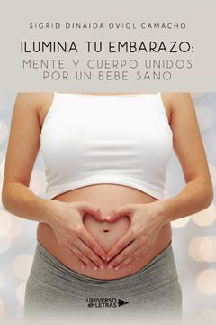portada Ilumina tu Embarazo: Mente y Cuerpo Unidos por un.