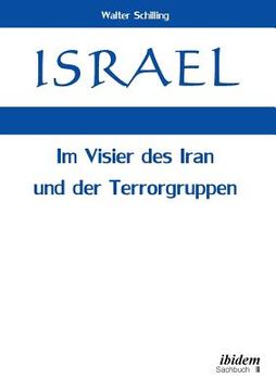 portada Israel. Im Visier des Iran und der Terrorgruppen. (en Alemán)