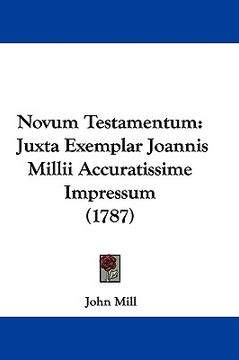 portada novum testamentum: juxta exemplar joannis millii accuratissime impressum (1787) (in English)