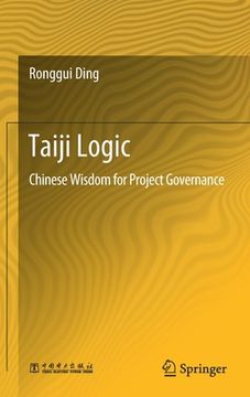 portada Taiji Logic: Chinese Wisdom for Project Governance (en Inglés)