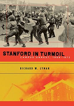 portada Stanford in Turmoil: Campus Unrest, 1966-1972 (Stanford General Books) (en Inglés)