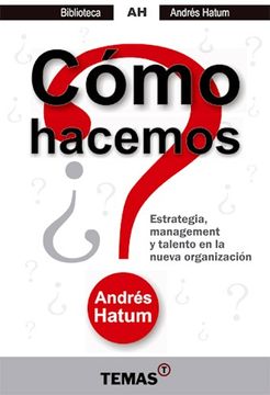 portada Como Hacemos Estrategia Managment y Talento en la Nueva Organizacion (in Spanish)