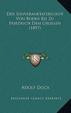 portada Der Souveranetatsbegriff Von Bodin Bis Zu Friedrich Dem Grossen (1897) (in German)