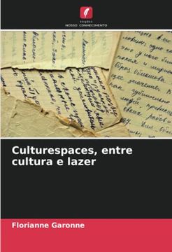 portada Culturespaces, Entre Cultura e Lazer