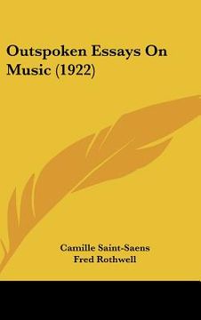 portada outspoken essays on music (1922) (en Inglés)