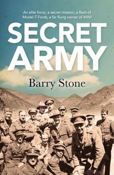 portada Secret Army: An Elite Force, a Secret Mission, a Fleet of Model-T Fords, a Far Flung Corner of Wwi