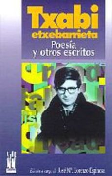 poesía y otros escritos.txabi etxebarrieta (in Spanish)