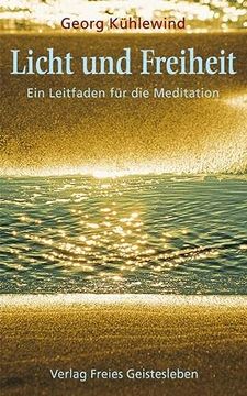 portada Licht und Freiheit. Ein Leitfaden für die Meditation (in German)