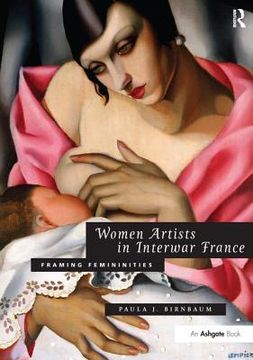 portada Women Artists in Interwar France: Framing Femininities (en Inglés)