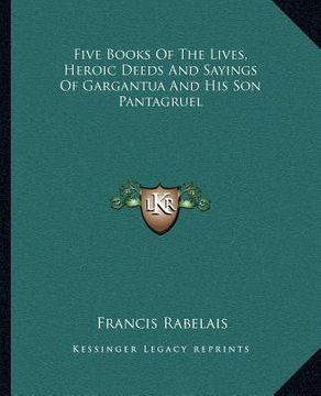 portada five books of the lives, heroic deeds and sayings of gargantua and his son pantagruel