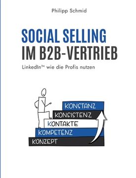 portada Social Selling im B2B-Vertrieb: LinkedIn wie die Profis nutzen (en Alemán)