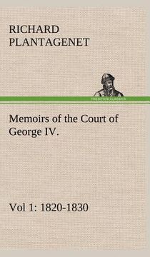 portada memoirs of the court of george iv. 1820-1830 (vol 1) from the original family documents