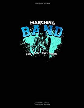 portada Marching Band Like a Sport Only Harder: 3 Column Ledger 